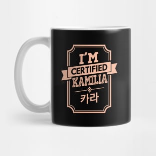 I'M CERTIFIED KARA KAMILIA Mug